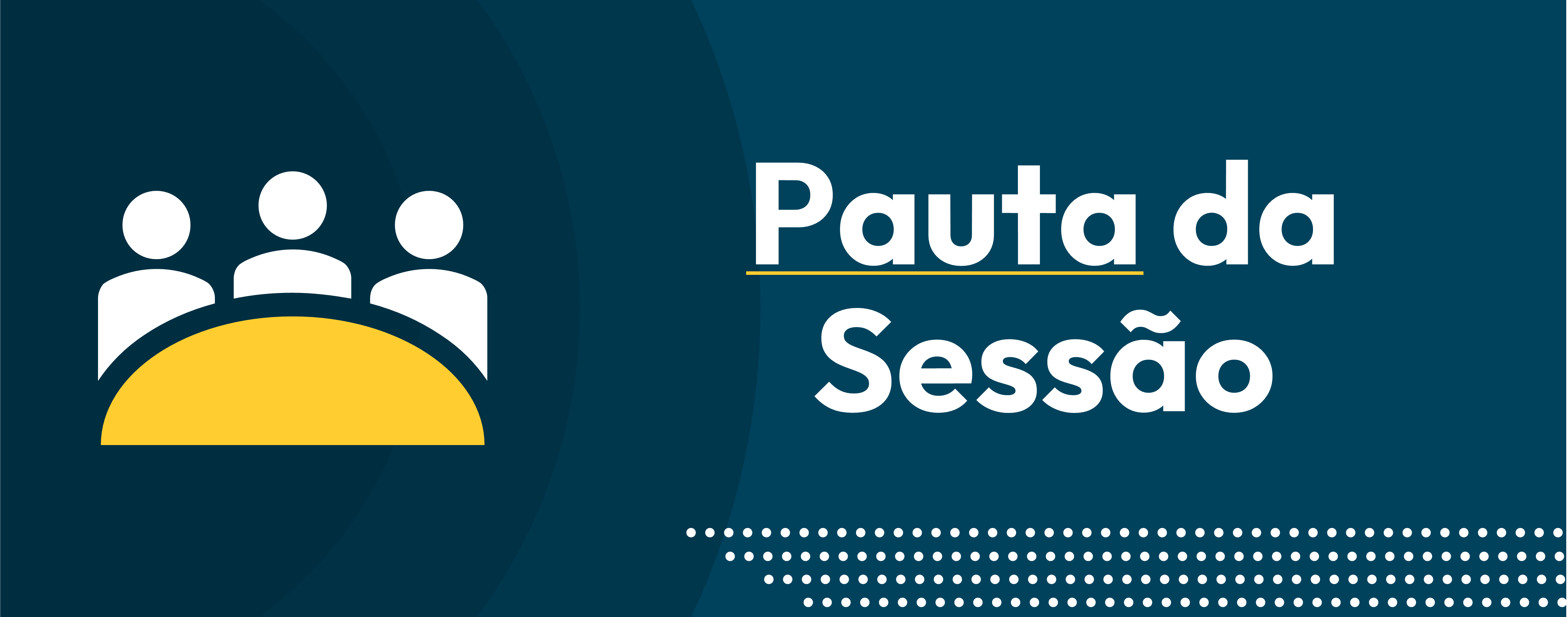 Pauta da Sessão