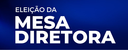 ELEIÇÃO MESA DIRETORA 2023 ELEIÇÃO MESA DIRETORA 2023